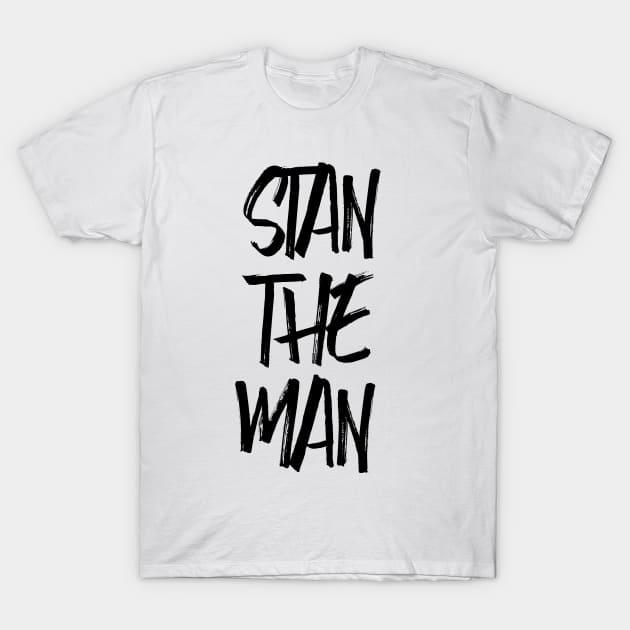 STAN THE MAN T-Shirt by King Chris